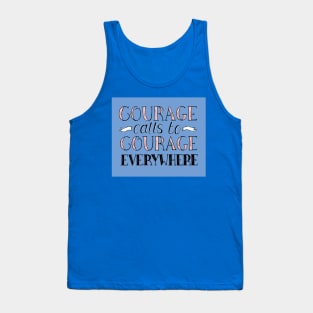 Courage Calls to Courage Everywhere Motivational Quote in Pink and Blue Tank Top